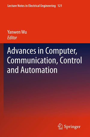 Advances in Computer, Communication, Control and Automation (Lecture Notes in Electrical Engineering, 121),New