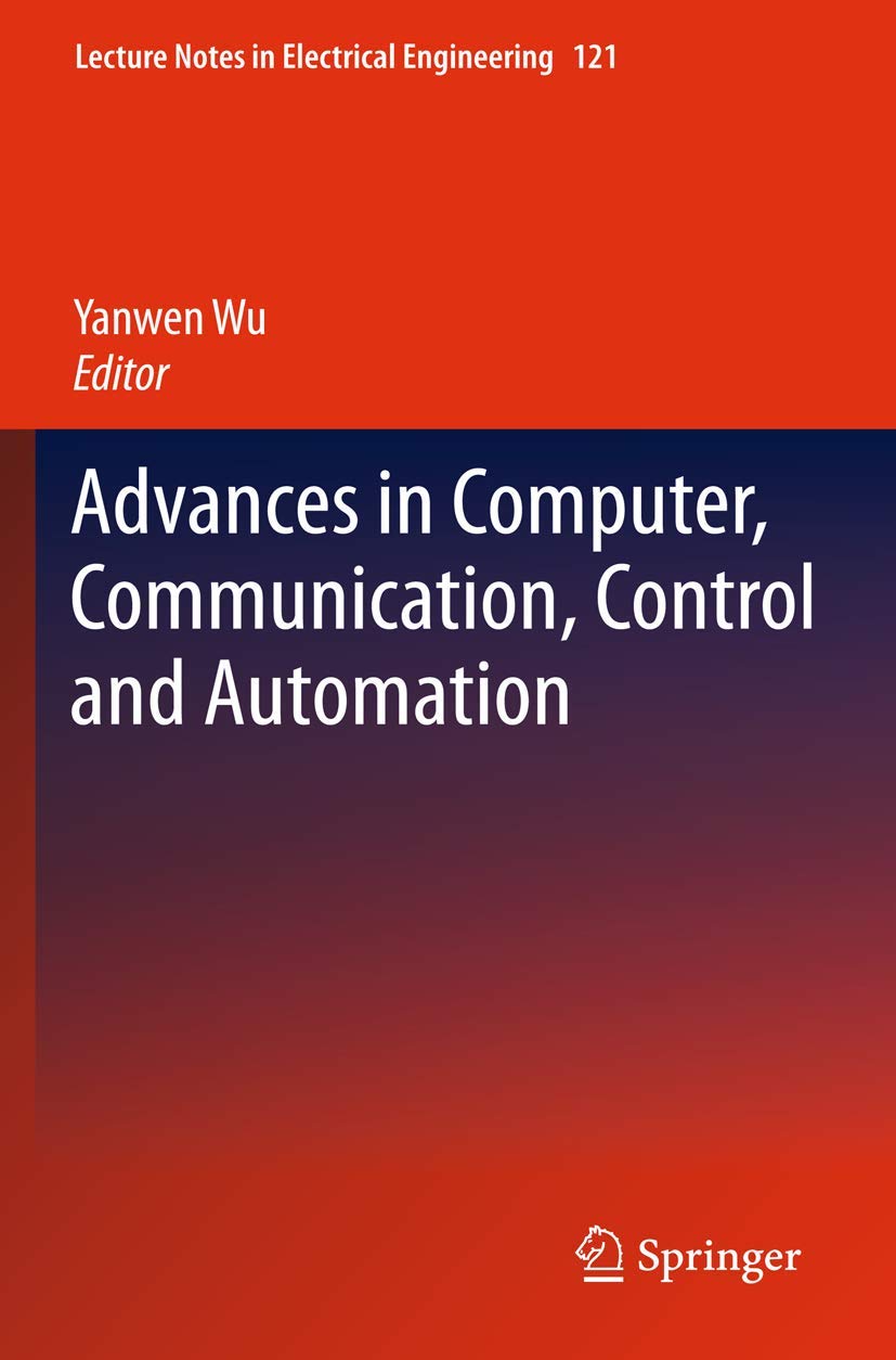 Advances in Computer, Communication, Control and Automation (Lecture Notes in Electrical Engineering, 121),New
