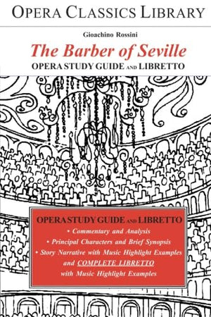 THE BARBER OF SEVILLE: Opera Study Guide with Libretto,Used