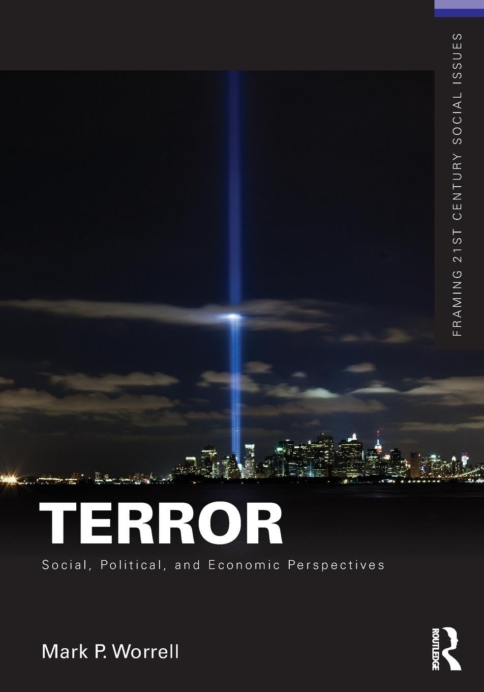 Terror: Social, Political, and Economic Perspectives (Framing 21st Century Social Issues),Used