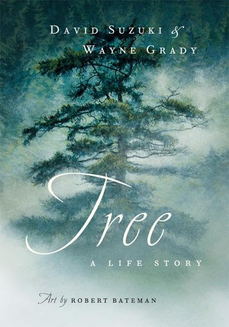 Tree: A Life Story (David Suzuki Institute),Used