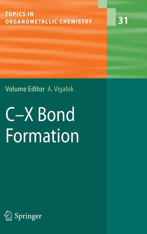 CX Bond Formation (Topics in Organometallic Chemistry, 31),Used