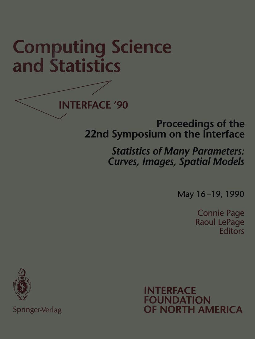 Computing Science And Statistics: Statistics Of Many Parameters: Curves, Images, Spatial Models