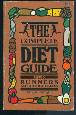 The Complete Diet Guide for Runners and Other Athletes.,Used