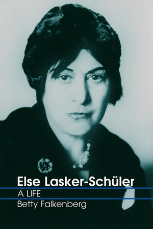 Else Laskerschuler: A Life