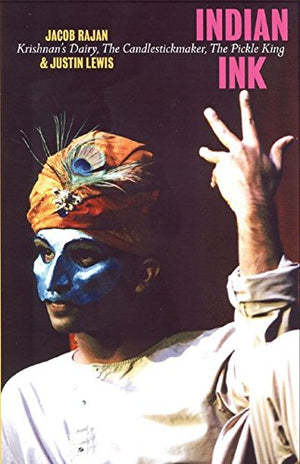Indian Ink: Krishnan'S Dairy, The Candlestickmaker, The Pickle King (New Zealand Playscripts),New