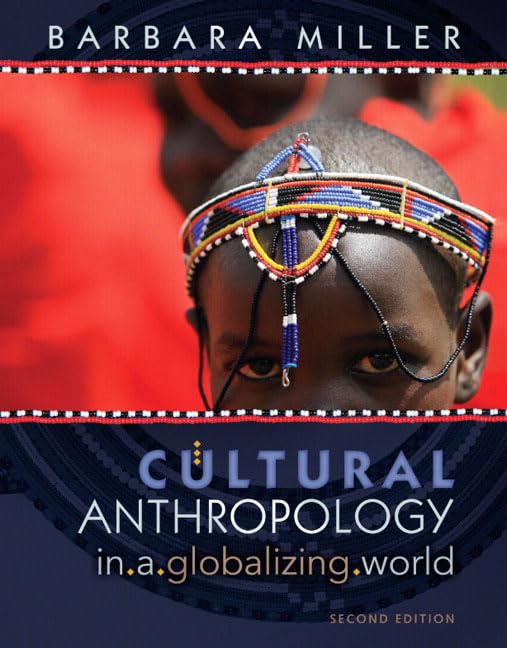 Cultural Anthropology in a Globalizing World (2nd Edition),Used