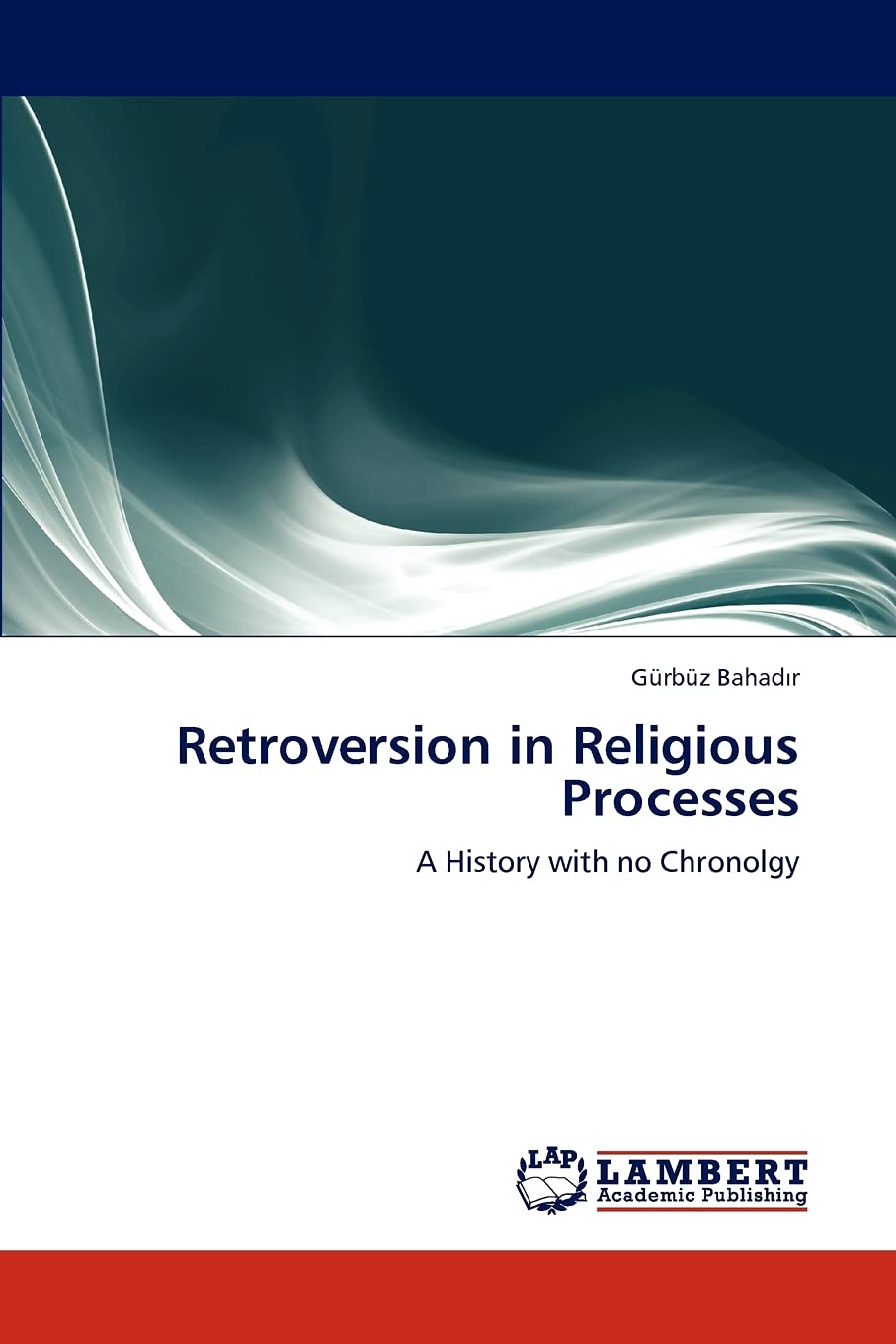 Retroversion in Religious Processes: A History with no Chronolgy,Used