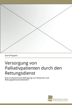 Versorgung von Palliativpatienten durch den Rettungsdienst: Eine multizentrische Befragung von Notrzten und Rettungsdienstmitarb,Used