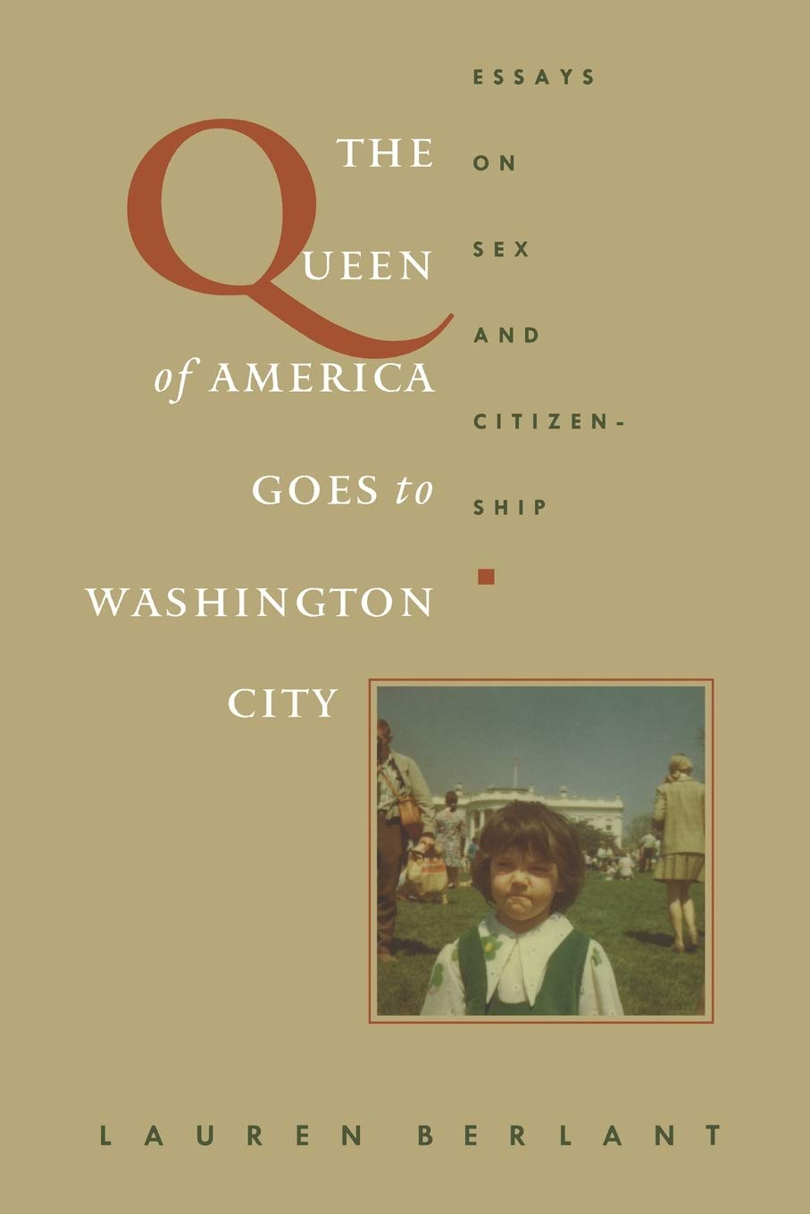 The Queen Of America Goes To Washington City: Essays On Sex And Citizenship (Series Q),Used