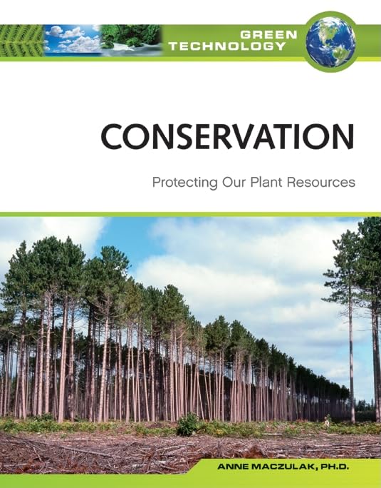 Conservation: Protecting Our Plant Resources (Green Technology),Used