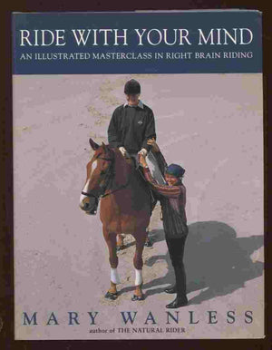 Ride With Your Mind: An Illustrated Masterclass in Right Brain Riding,Used