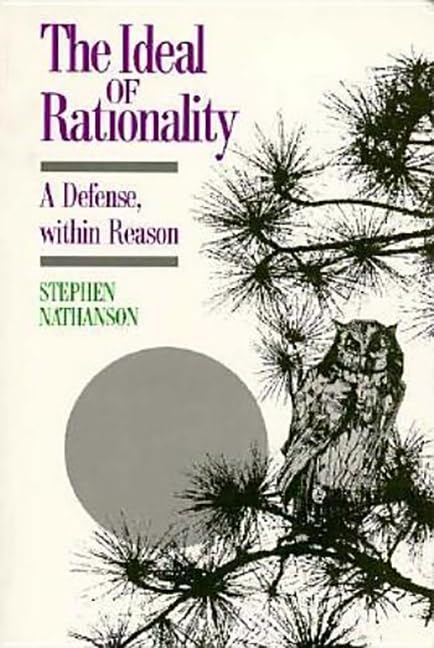 The Ideal Of Rationality: A Defense, Within Reason,Used