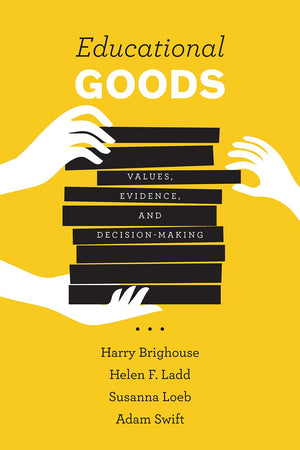 Educational Goods: Values, Evidence, and DecisionMaking,Used