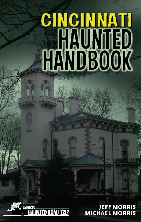 Cincinnati Haunted Handbook (America's Haunted Road Trip),Used