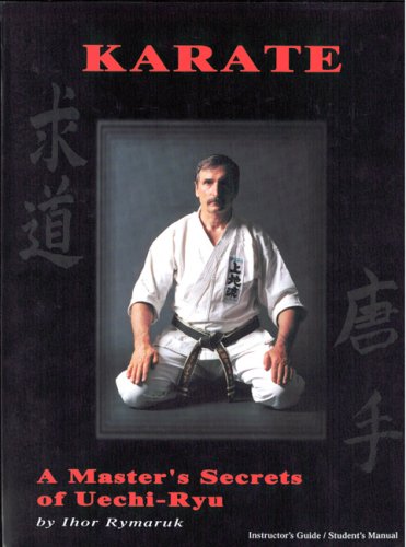 Karate: A Master'S Secrets Of Uechiryu,New