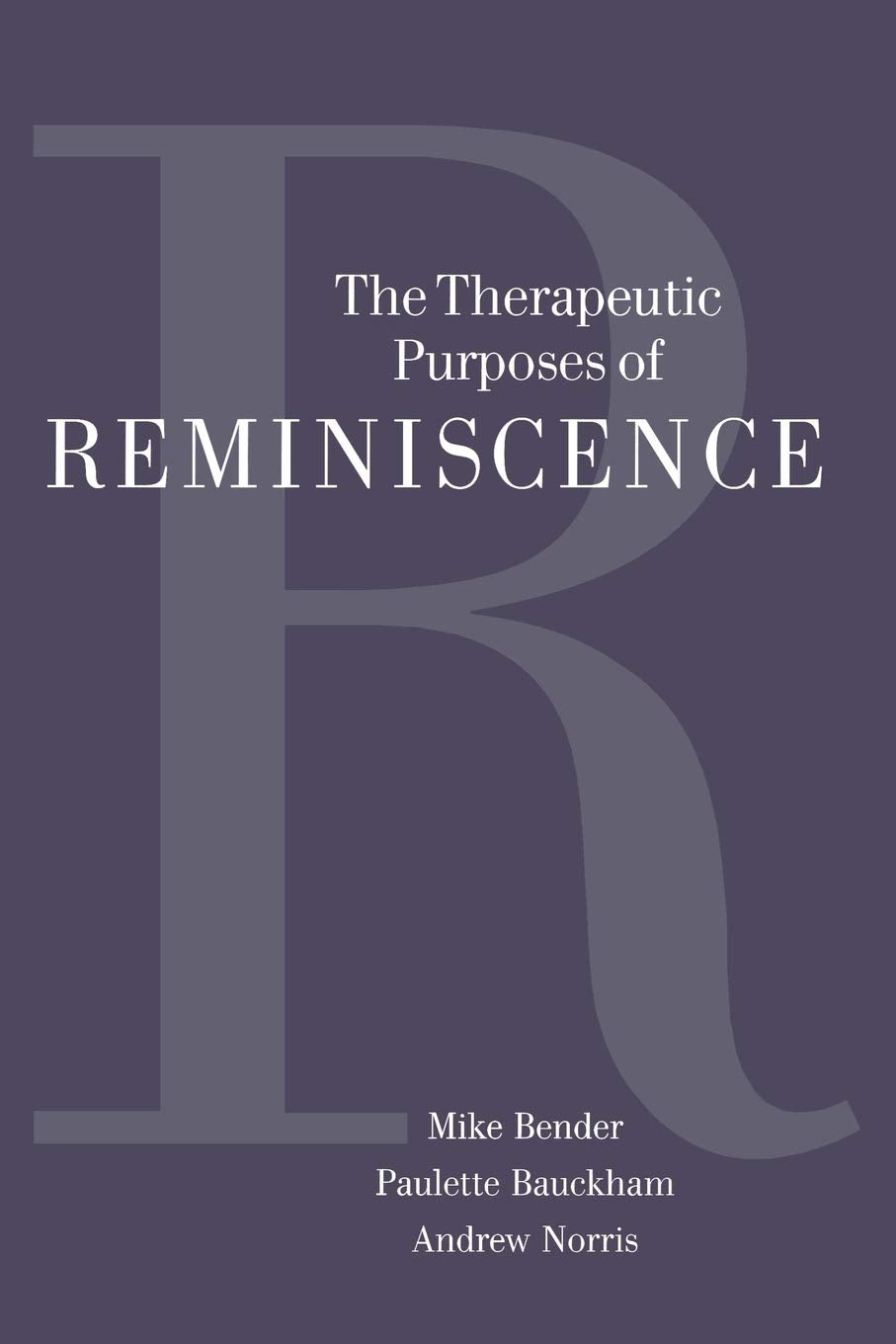 The Therapeutic Purposes Of Reminiscence,Used