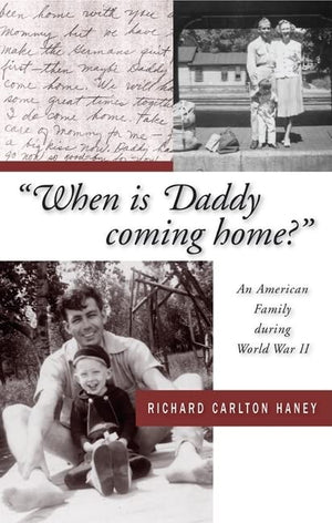 When Is Daddy Coming Home?': An American Family During World War Ii-used