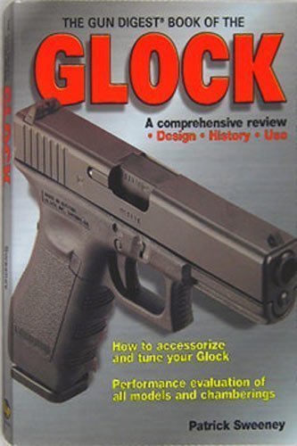 The Gun Digest Book Of The Glock