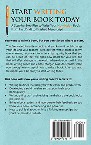 Start Writing Your Book Today: A StepbyStep Plan to Write Your Nonfiction Book, From First Draft to Finished Manuscript,Used
