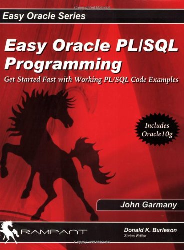 Easy Oracle Pl/sql Programming: Get Started Fast With Working Pl/sql Code Examples,Used