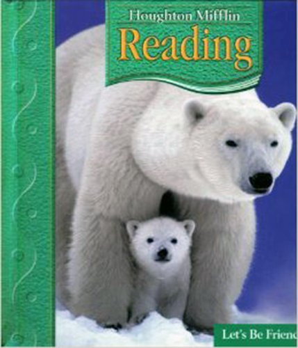 Houghton Mifflin Reading: Student Anthology Grade 1.2 Let's Be Friends 2006,New