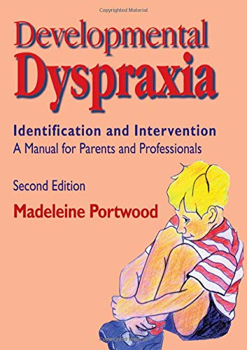 Developmental Dyspraxia: Identification and Intervention  A Manual for Parents and Professionals,Used