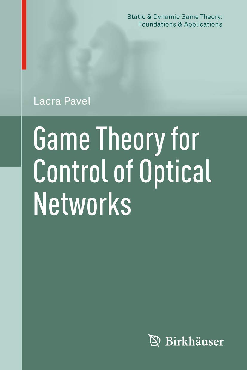 Game Theory For Control Of Optical Networks (Static & Dynamic Game Theory: Foundations & Applications),Used