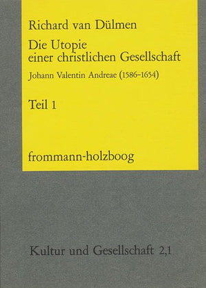 Die Utopie Einer Christlichen Gesellschaft: Johann Valentin Andreae (15861654) (Kultur Und Gesellschaft) (German Edition),Used