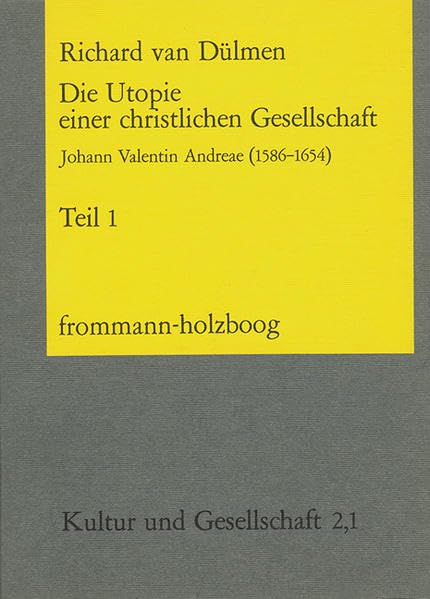 Die Utopie Einer Christlichen Gesellschaft: Johann Valentin Andreae (15861654) (Kultur Und Gesellschaft) (German Edition),Used