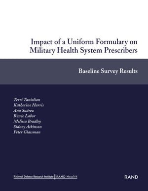 Impact Of A Uniform Formulary On Military Health System Prescribers: Baseline Survey Results,New