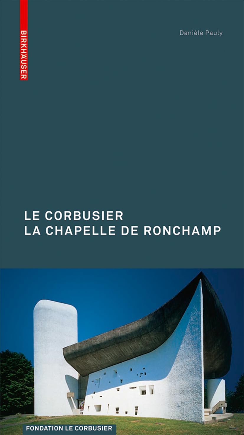 Le Corbusier. The Chapel at Ronchamp (Le Corbusier Guides (engl.)),Used