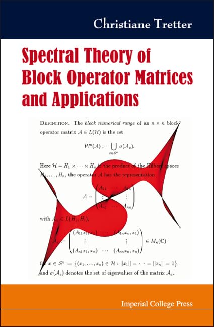 Spectral Theory of Block Operator Matrices and Applications,Used