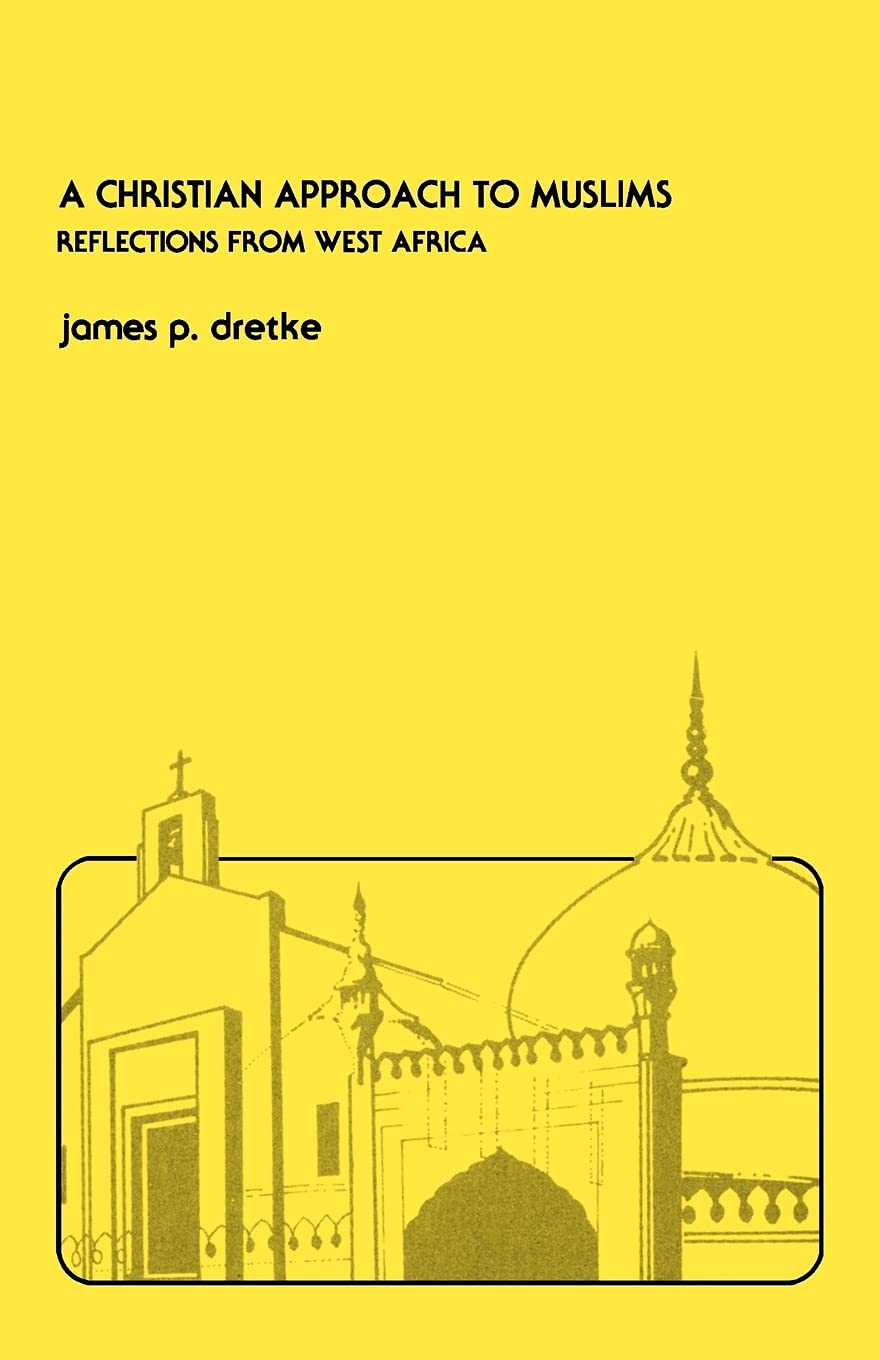 A Christian Approach to Muslims: Reflections from West Africa (William Carey Library Series on Islamic Studies),Used