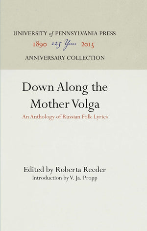 Down Along the Mother Volga: An Anthology of Russian Folk Lyrics (Anniversary Collection),Used