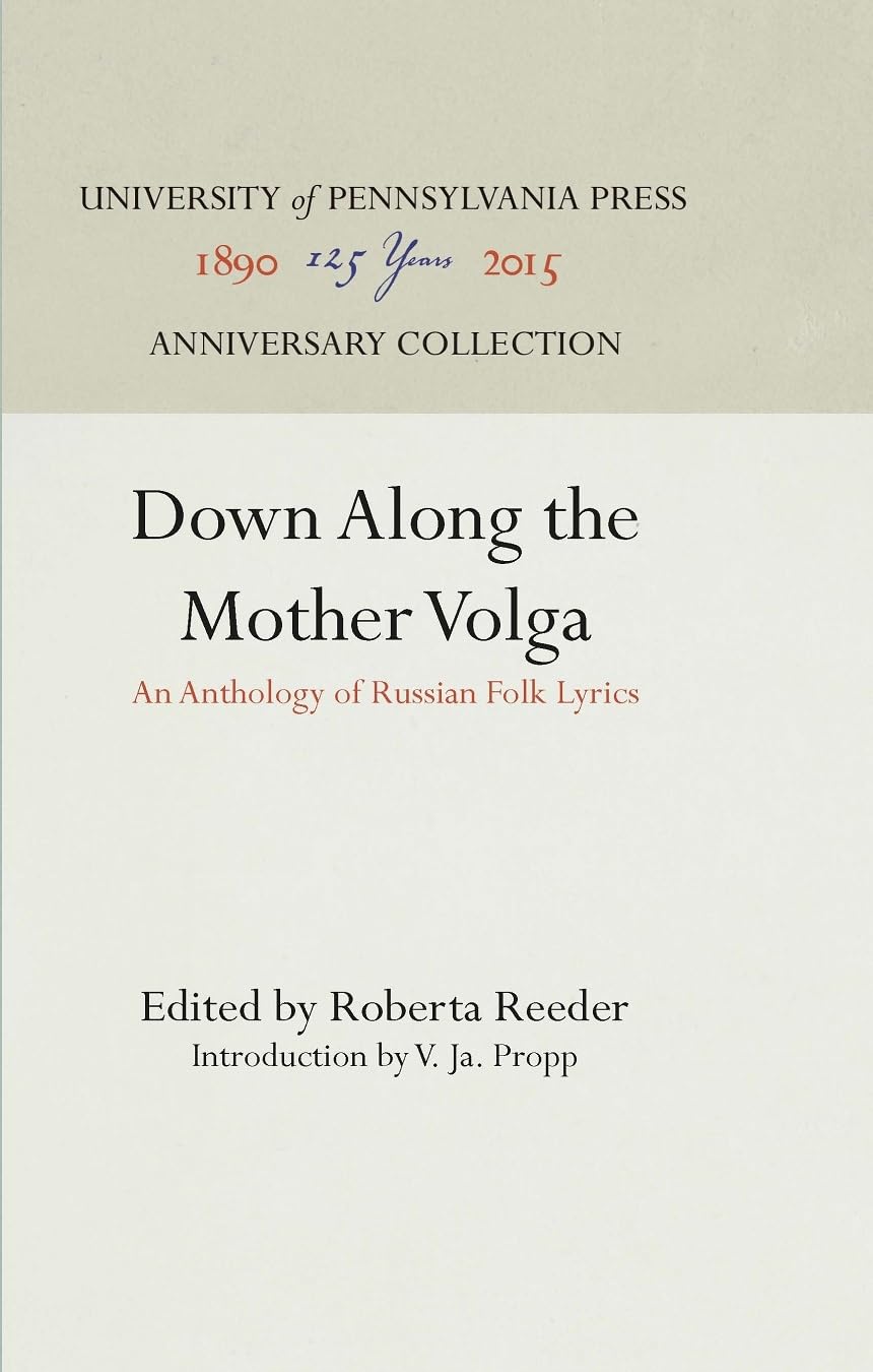 Down Along the Mother Volga: An Anthology of Russian Folk Lyrics (Anniversary Collection),Used