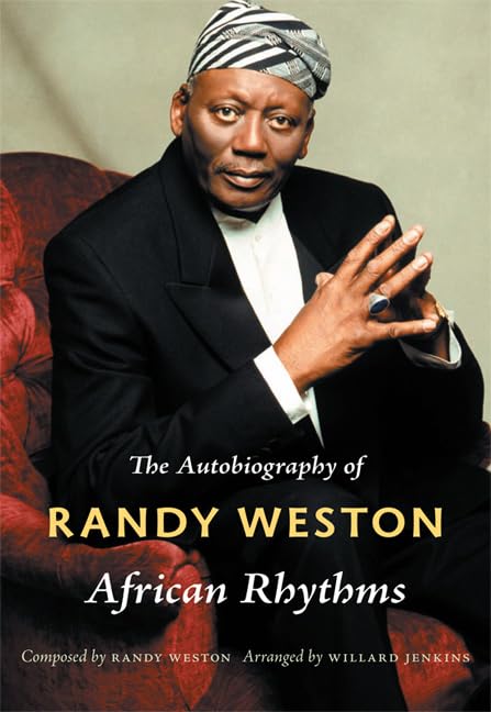 African Rhythms: The Autobiography Of Randy Weston (Refiguring American Music)