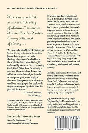 Whitewashing Uncle Tom's Cabin: NineteenthCentury Women Novelists Respond to Stowe,Used