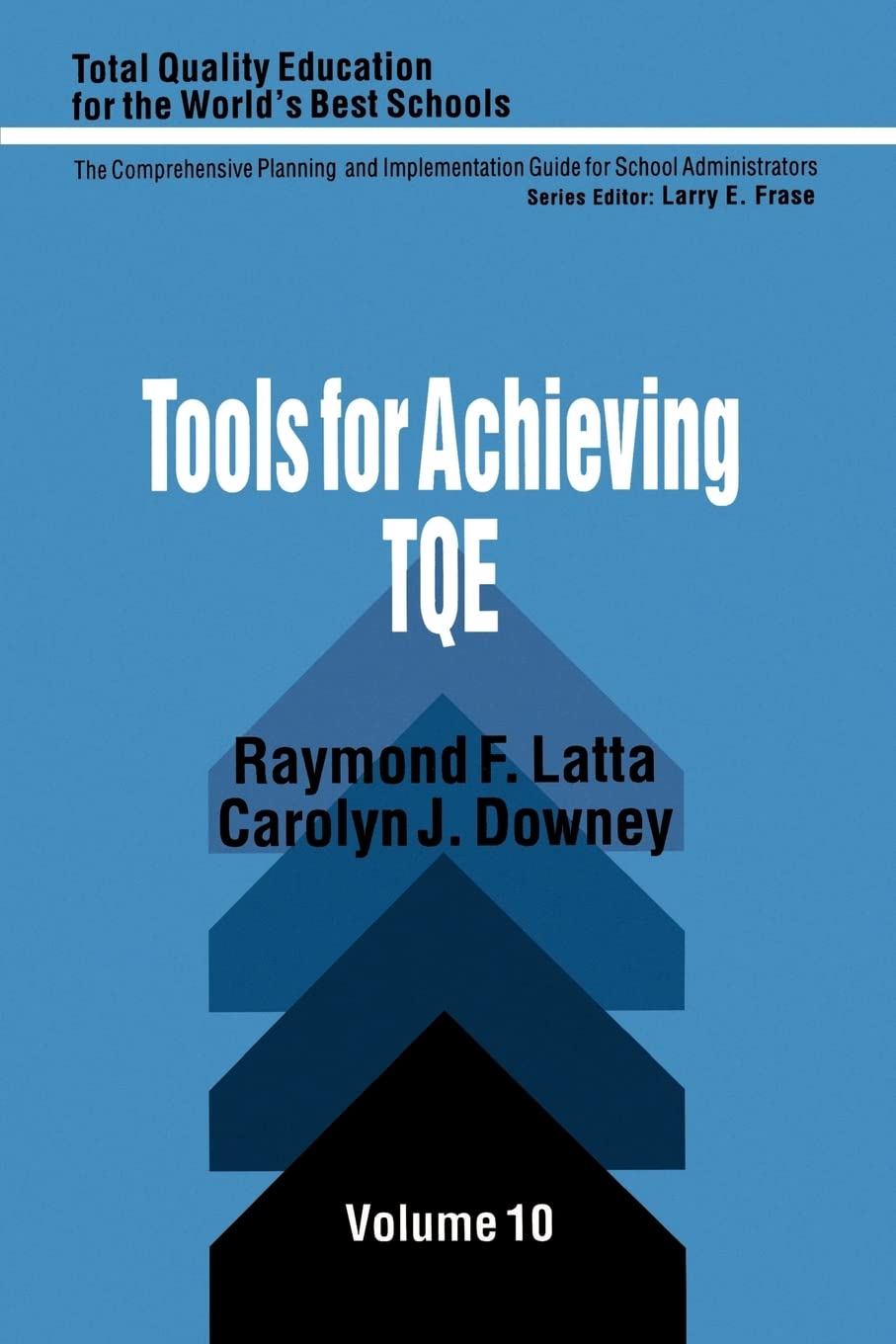 Tools For Achieving Total Quality Education (Total Quality Education For The World),New