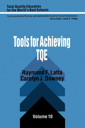 Tools For Achieving Total Quality Education (Total Quality Education For The World),Used