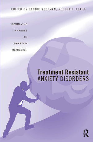 Treatment Resistant Anxiety Disorders: Resolving Impasses to Symptom Remission,Used