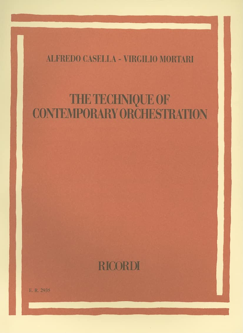 Alfredo Casella/Virgilio Mortari  The Technique of Contemporary Orchestration: Second Revised Edition,Used