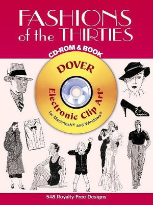 Fashions Of The Thirties Cdrom And Book (Dover Electronic Clip Art)