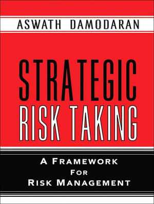 Strategic Risk Taking: A Framework for Risk Management,Used