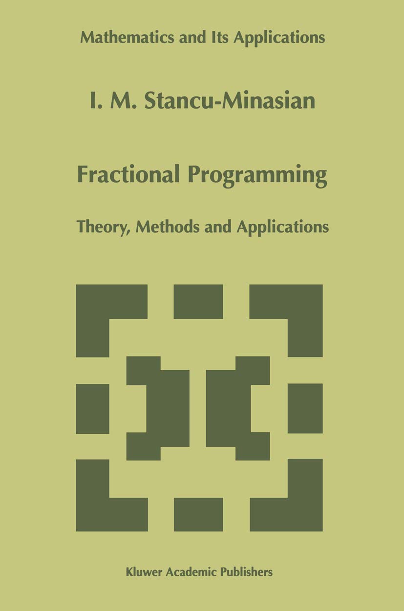 Fractional Programming: Theory, Methods And Applications (Mathematics And Its Applications, 409),Used