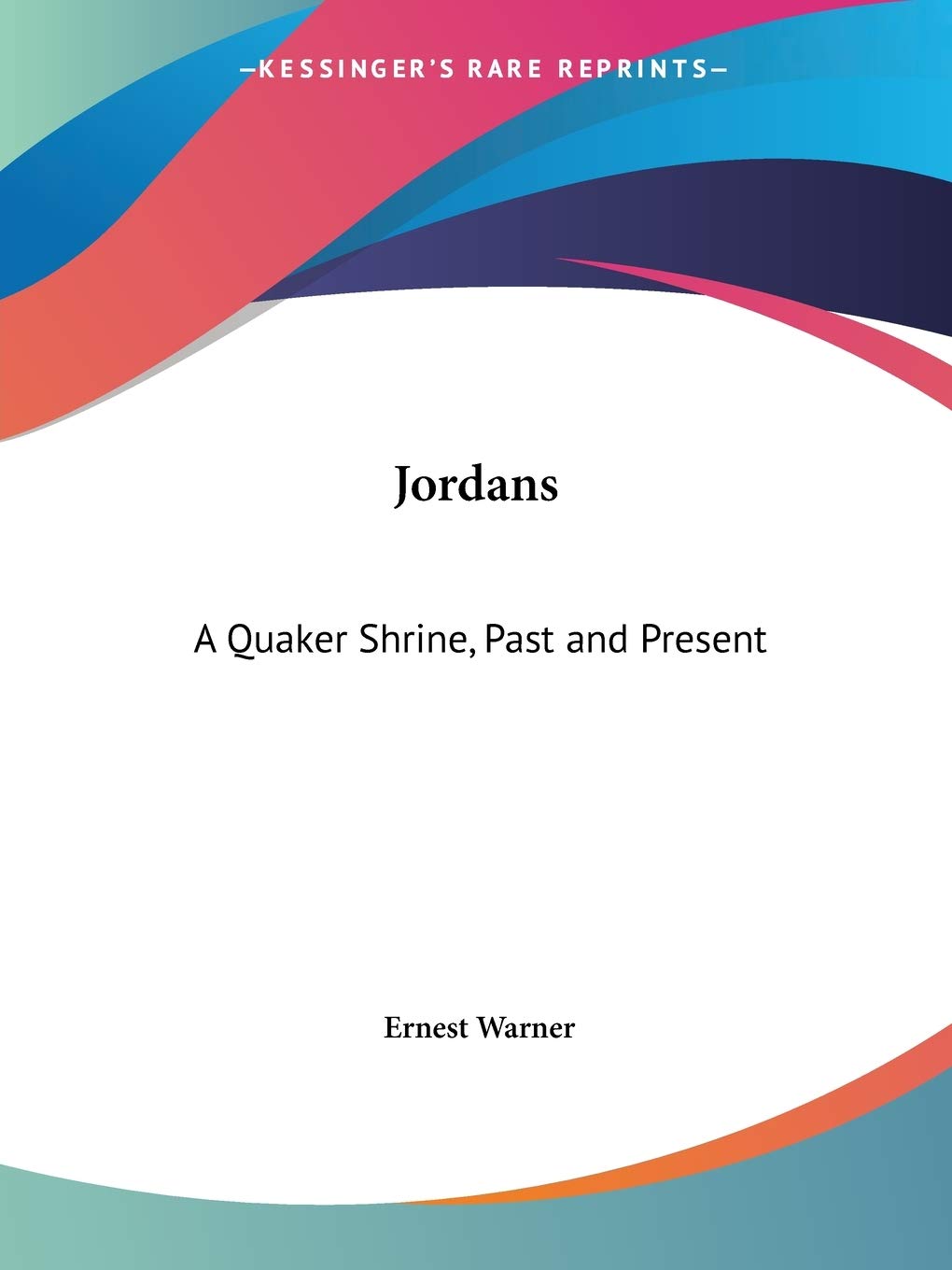 Jordans: A Quaker Shrine, Past and Present,Used