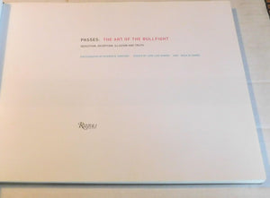 Passes: The Art of the Bullfight; Seduction, Deceptions, Illusion, and Truth,New