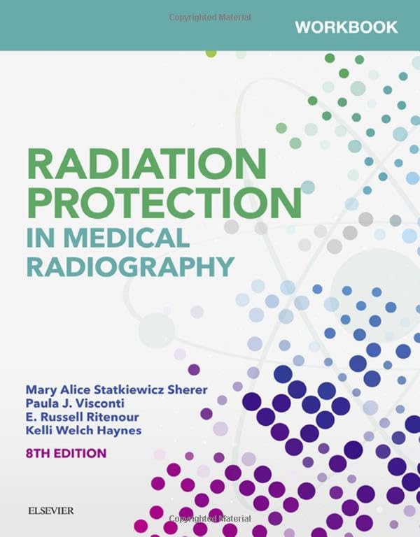 Workbook for Radiation Protection in Medical Radiography, 8e,Used