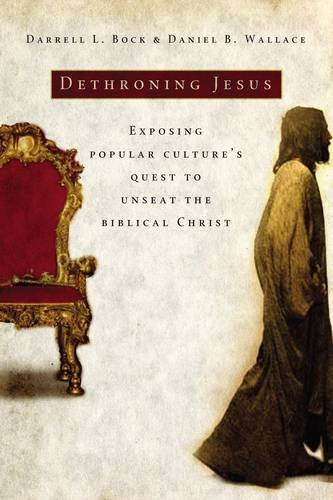 Dethroning Jesus: Exposing Popular Culture's Quest to Unseat the Biblical Christ,Used