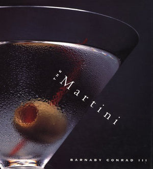 The Martini: An Illustrated History of an American Classic,Used